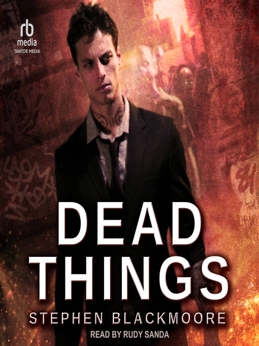 Title details for Dead Things by Stephen Blackmoore - Available